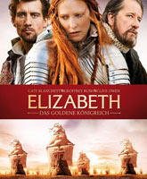 Смотреть Онлайн Золотой век / Elizabeth: The Golden Age [2007]